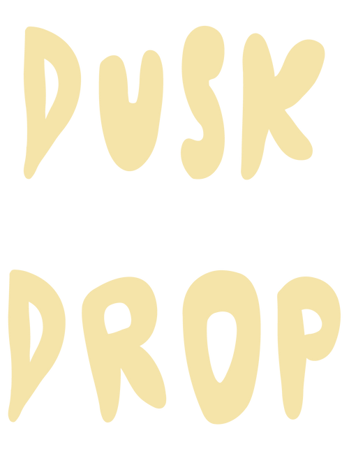 Dusk Drop